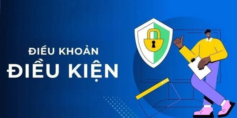 Tuân thủ nghiêm túc điều khoản điều kiện khi tham gia